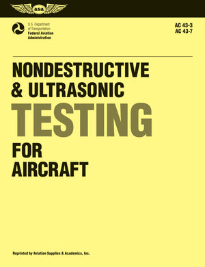 Nondestructive and Ultrasonic Testing for Aircraft: FAA Advisory Circulars 433, 437 (FAA Handbooks series)