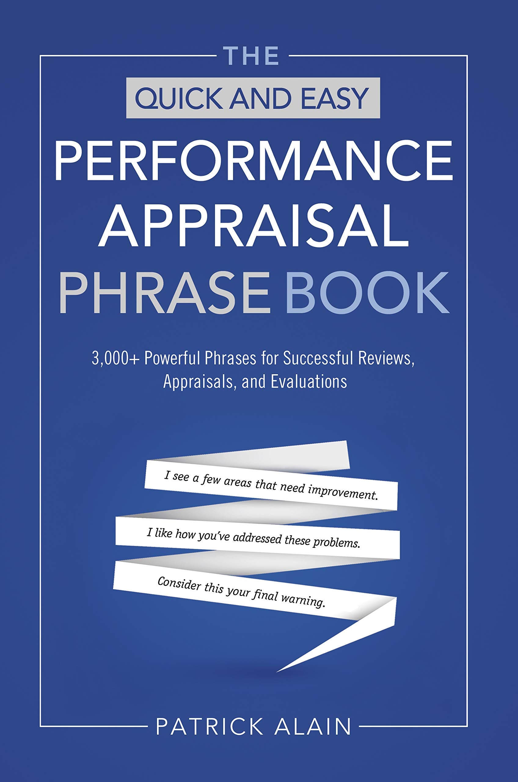 The Quick And Easy Performance Appraisal Phrase Book: 3,000+ Powerful Phrases For Successful Reviews, Appraisals And Evaluations,Used