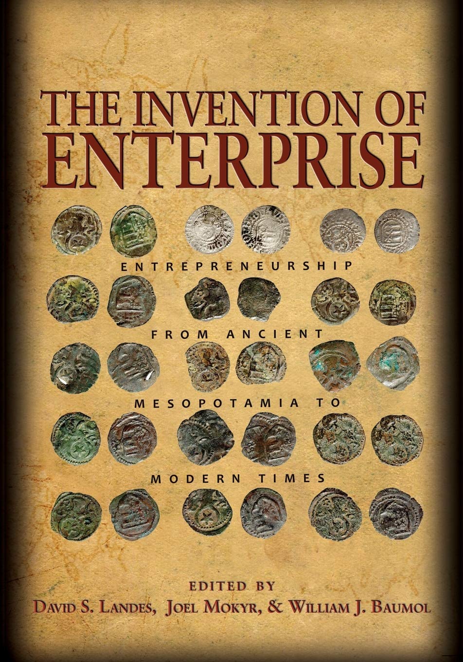 The Invention of Enterprise: Entrepreneurship from Ancient Mesopotamia to Modern Times (The Kauffman Foundation Series on Innova,Used
