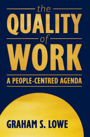 The Quality Of Work: A Peoplecentred Agenda