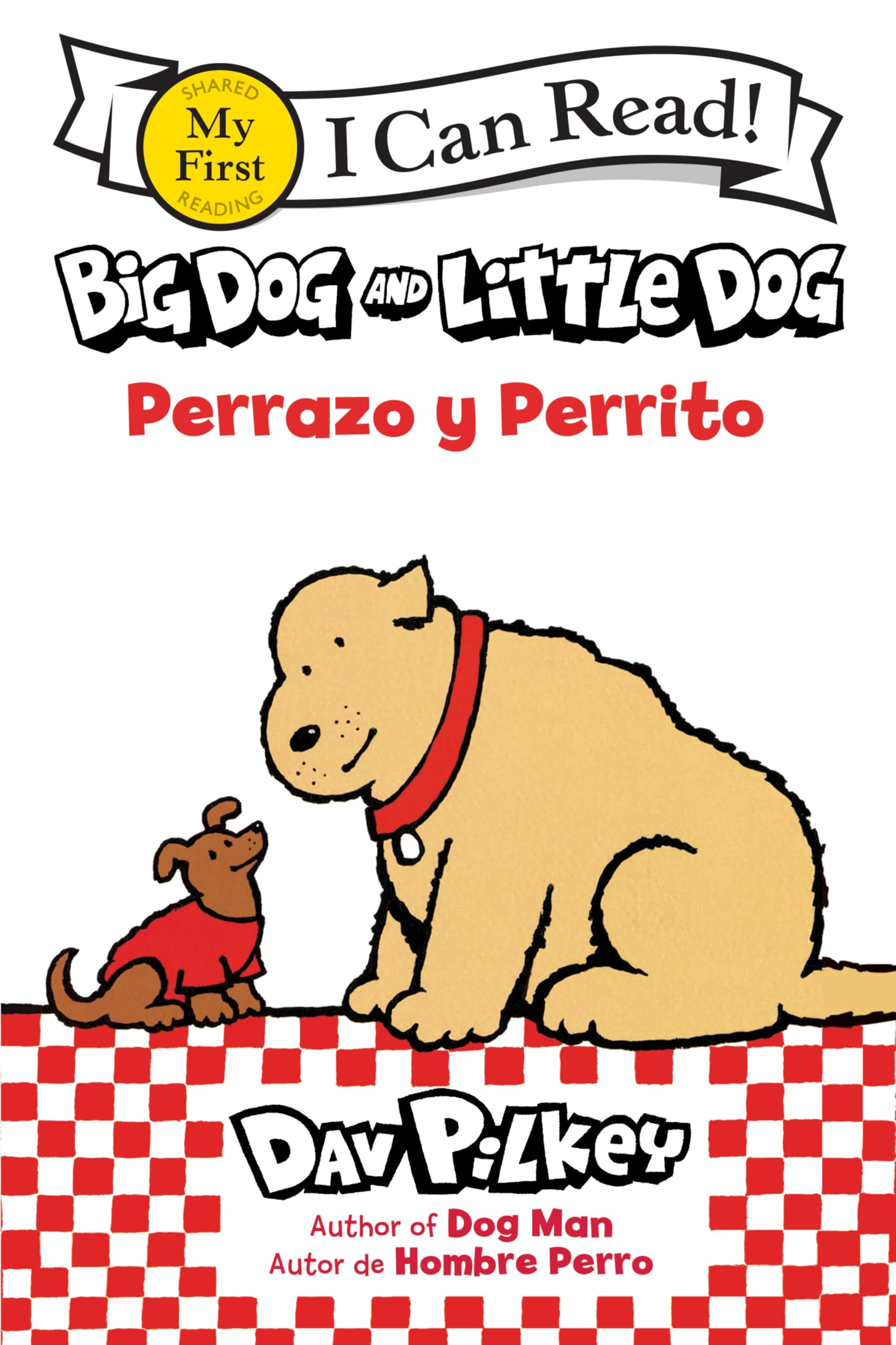 Big Dog And Little Dog/Perrazo Y Perrito: Bilingual EnglishSpanish (My First I Can Read)