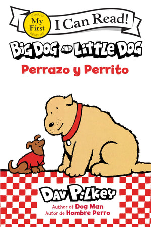 Big Dog And Little Dog/Perrazo Y Perrito: Bilingual EnglishSpanish (My First I Can Read)