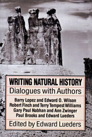 Writing Natural History: Dialogue with Authors,Used
