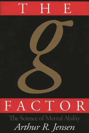 The G Factor: The Science Of Mental Ability (Human Evolution, Behavior, And Intelligence),New