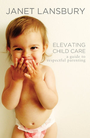 Elevating Child Care: A Guide to Respectful Parenting-Used