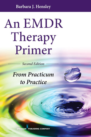 An EMDR Therapy Primer, Second Edition: From Practicum to Practice,Used
