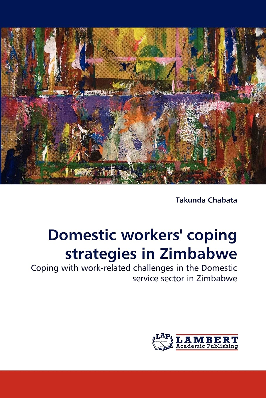 Domestic workers' coping strategies in Zimbabwe: Coping with workrelated challenges in the Domestic service sector in Zimbabwe,Used