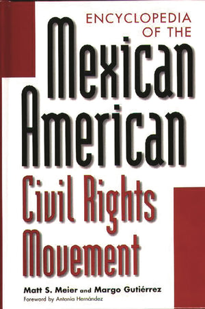Encyclopedia of the Mexican American Civil Rights Movement:,Used