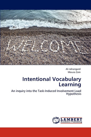 Intentional Vocabulary Learning: An inquiry into the TaskInduced Involvement Load Hypothesis,Used