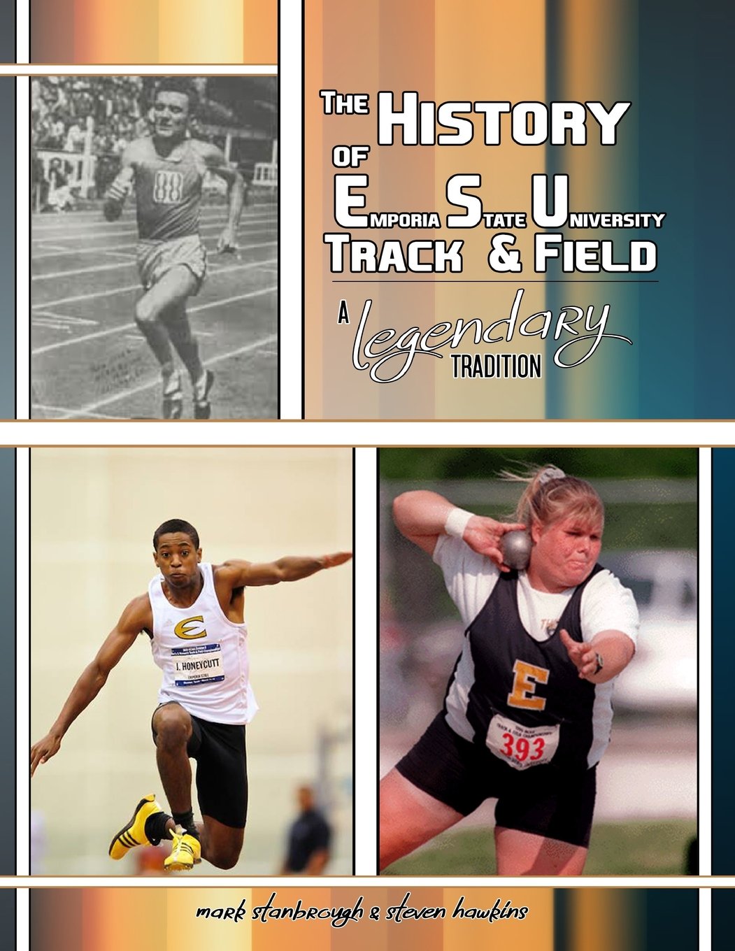 The History of Emporia State University Track & Field: A Legendary Tradition,Used