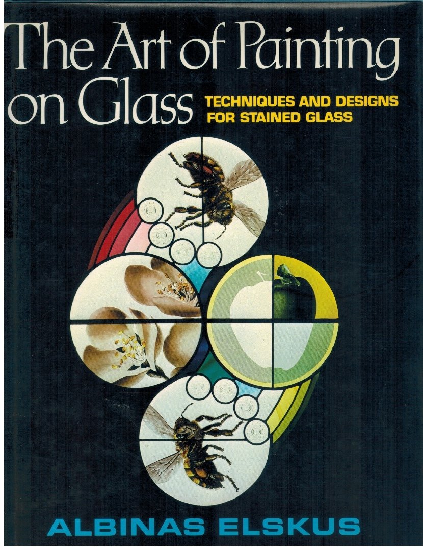 The Art of Painting on Glass. Techniques and Designs For Stained Glass. 1980. Paper.,Used