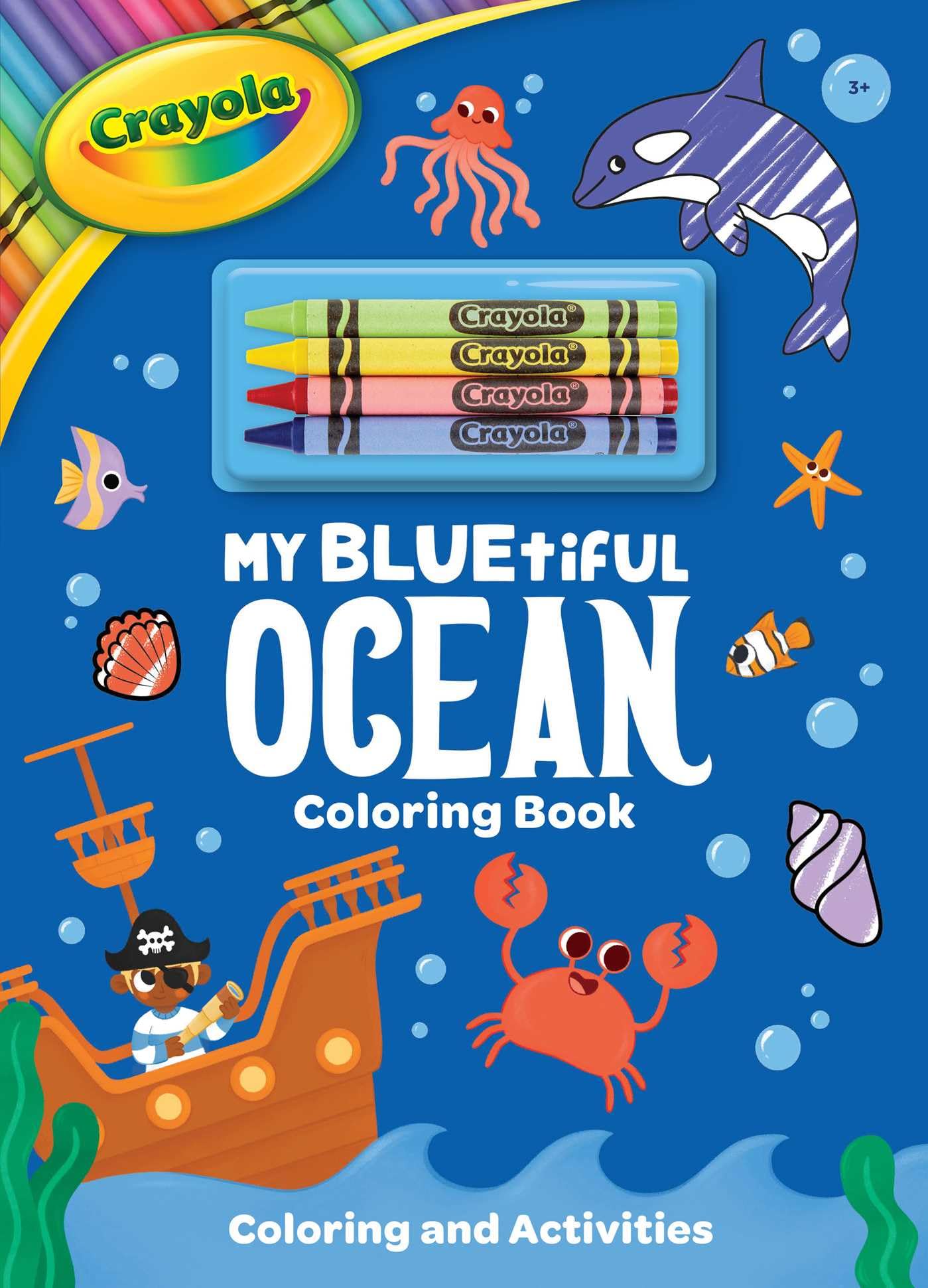 Crayola: My Bluetiful Ocean Coloring Book: Includes 4 Crayola Crayons (A Crayola Ocean Coloring Activity Book With Crayons For K