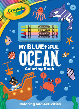 Crayola: My Bluetiful Ocean Coloring Book: Includes 4 Crayola Crayons (A Crayola Ocean Coloring Activity Book With Crayons For K
