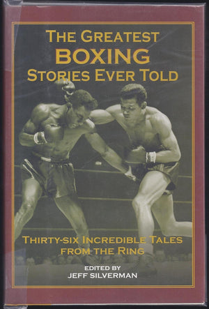 The Greatest Boxing Stories Ever Told: ThirtySix Incredible Tales from the Ring,Used