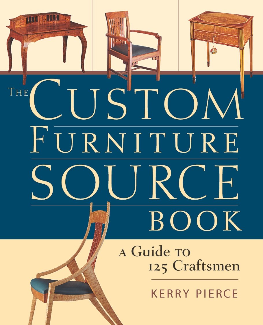 The Custom Furniture Sourcebook: A Guide to 125 Craftsmen,Used