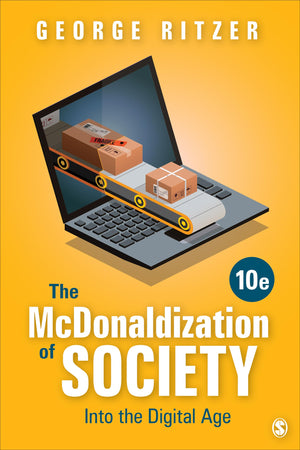 The McDonaldization of Society: Into the Digital Age,Used