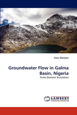Groundwater Flow in Galma Basin, Nigeria: Finite Element Simulation,Used