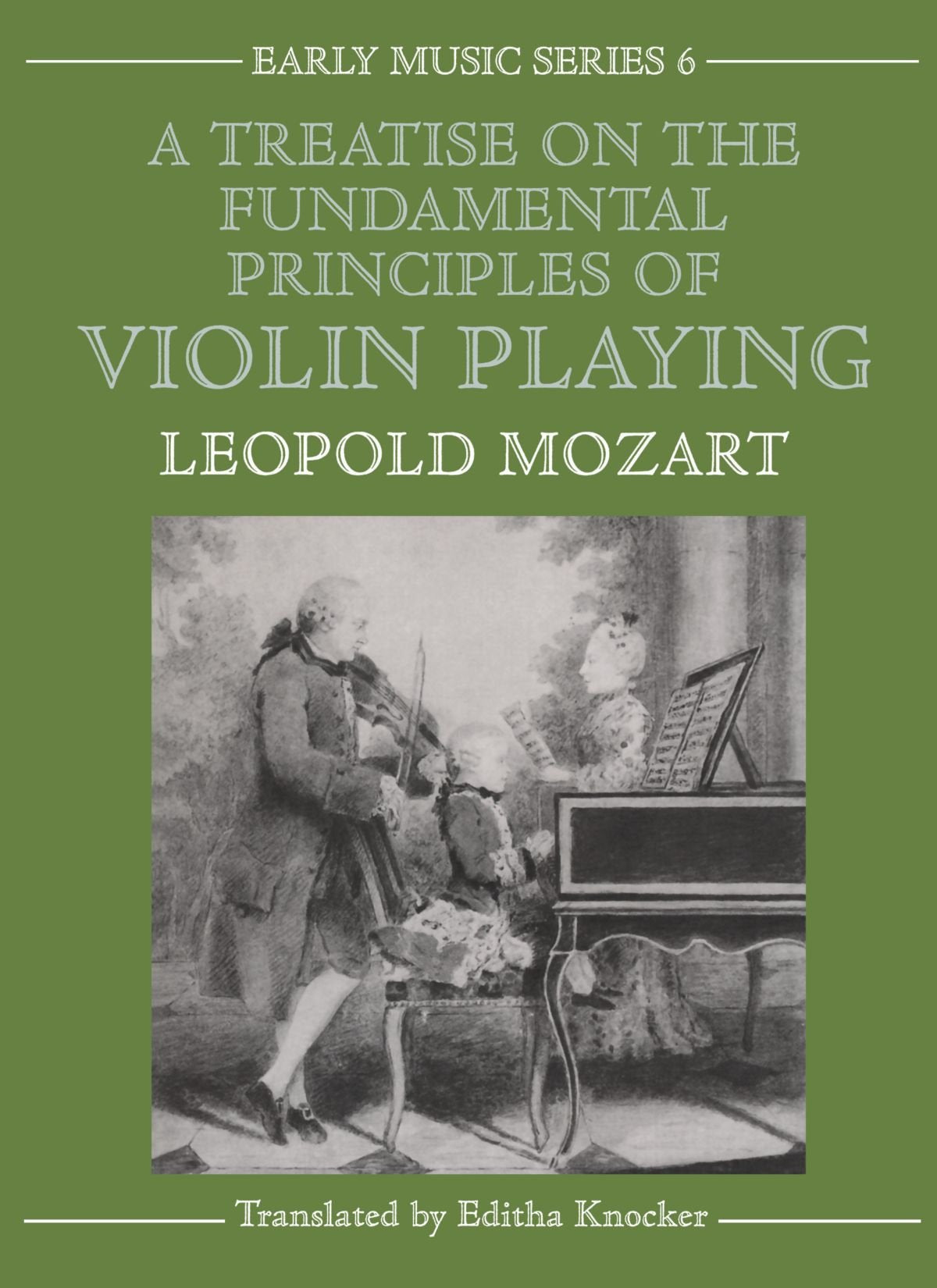 A Treatise on the Fundamental Principles of Violin Playing (Early Music Series),New