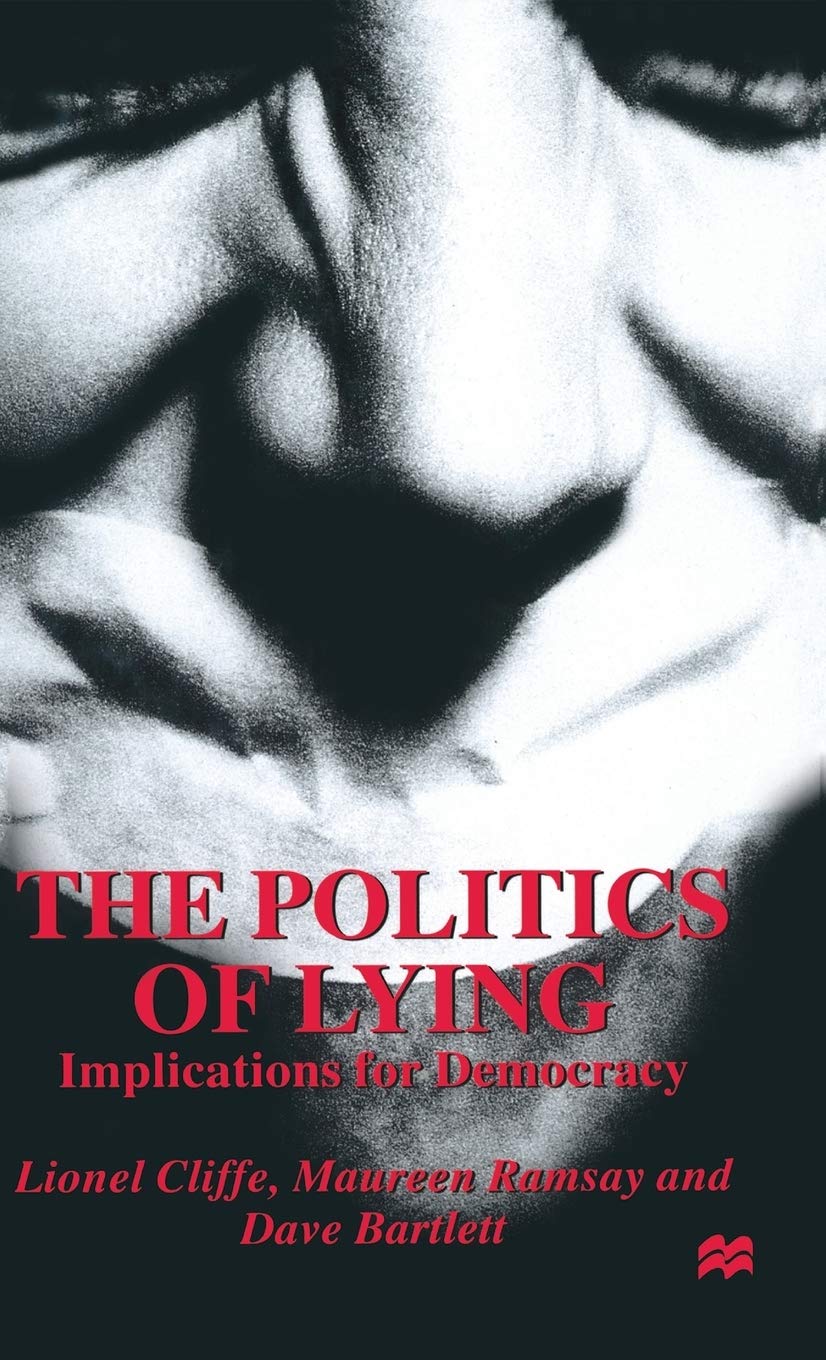 The Politics of Lying: Implications for Democracy,Used