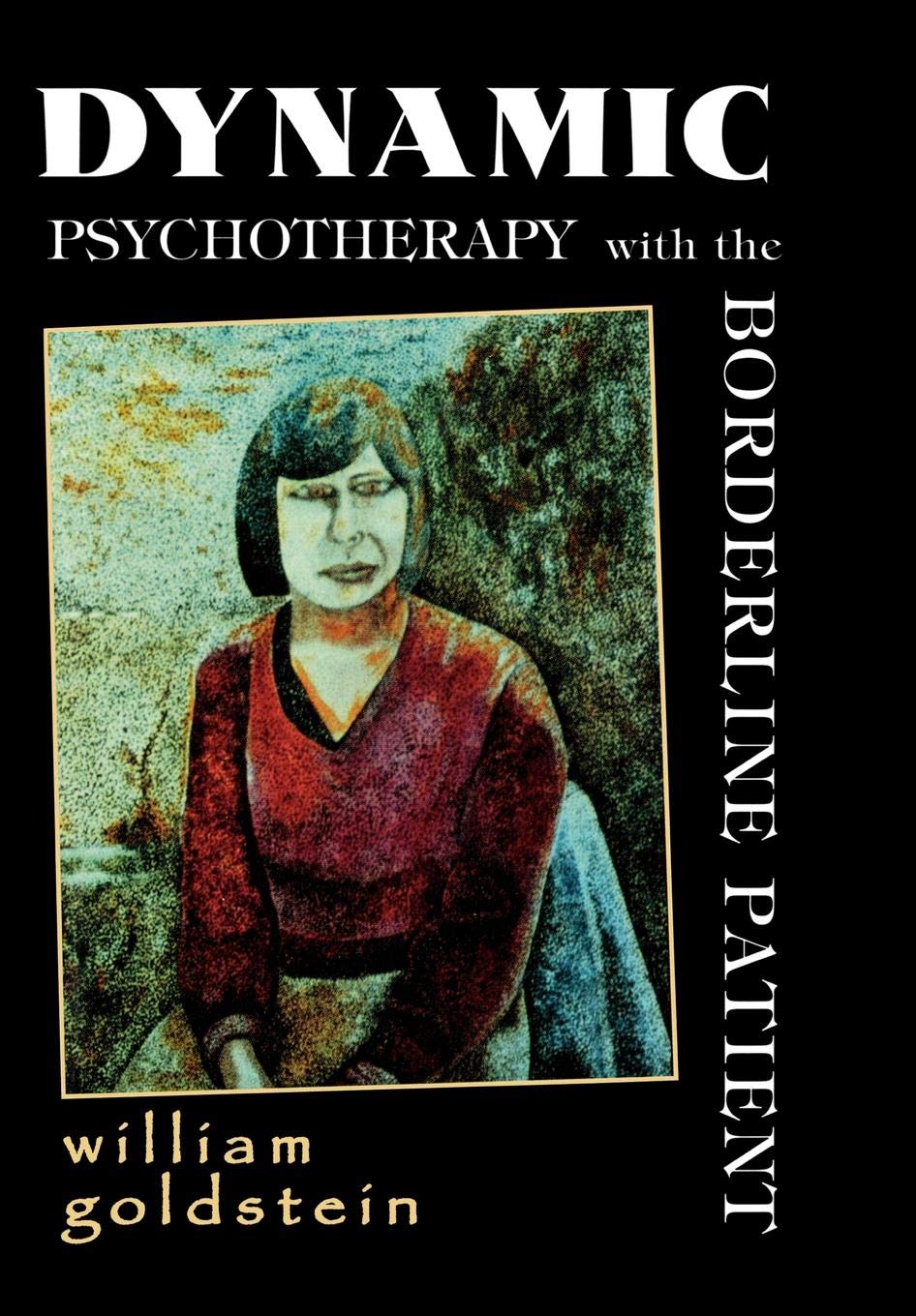Dynamic Psychotherapy with the Borderline Patient,Used