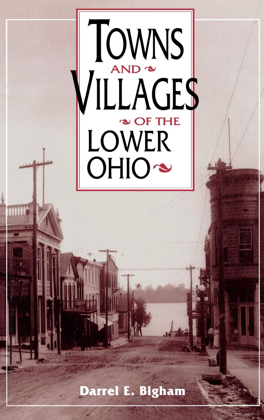 Towns And Villages Of The Lower Ohio (Ohio River Valley Series),Used