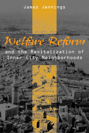 Welfare Reform And The Revitalization Of Inner City Neighborhoods (Black American And Diasporic Studies),Used