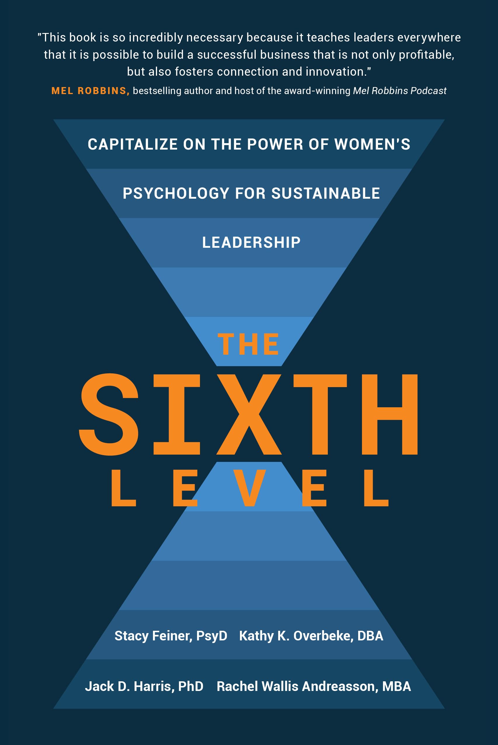 The Sixth Level: Capitalize On The Power Of Women'S Psychology For Sustainable Leadership