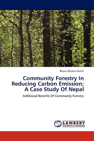 Community Forestry In Reducing Carbon Emission; A Case Study Of Nepal: Additional Benefits Of Community Forestry,Used