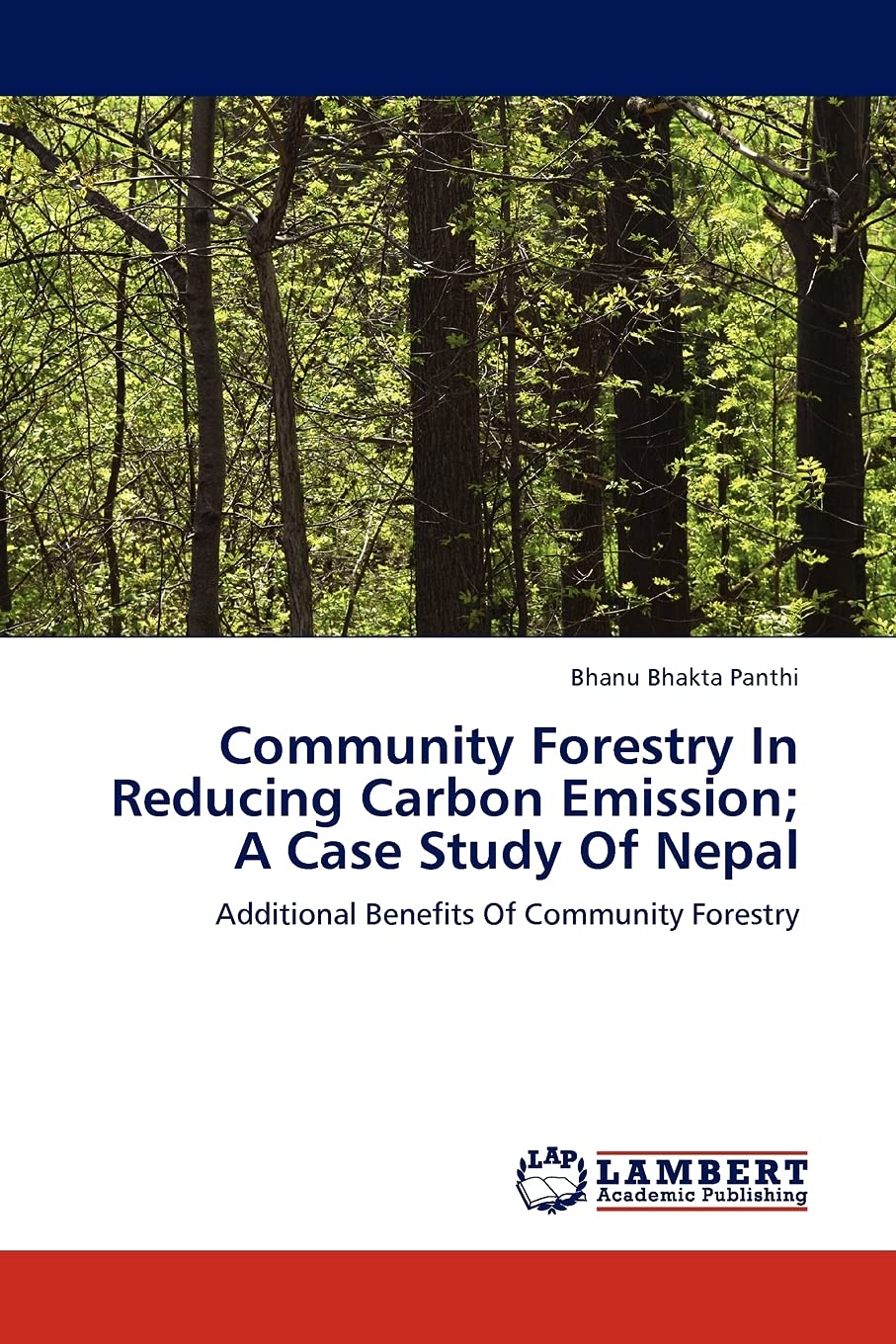 Community Forestry In Reducing Carbon Emission; A Case Study Of Nepal: Additional Benefits Of Community Forestry,Used