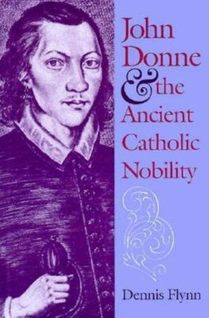 John Donne and the Ancient Catholic Nobility,Used