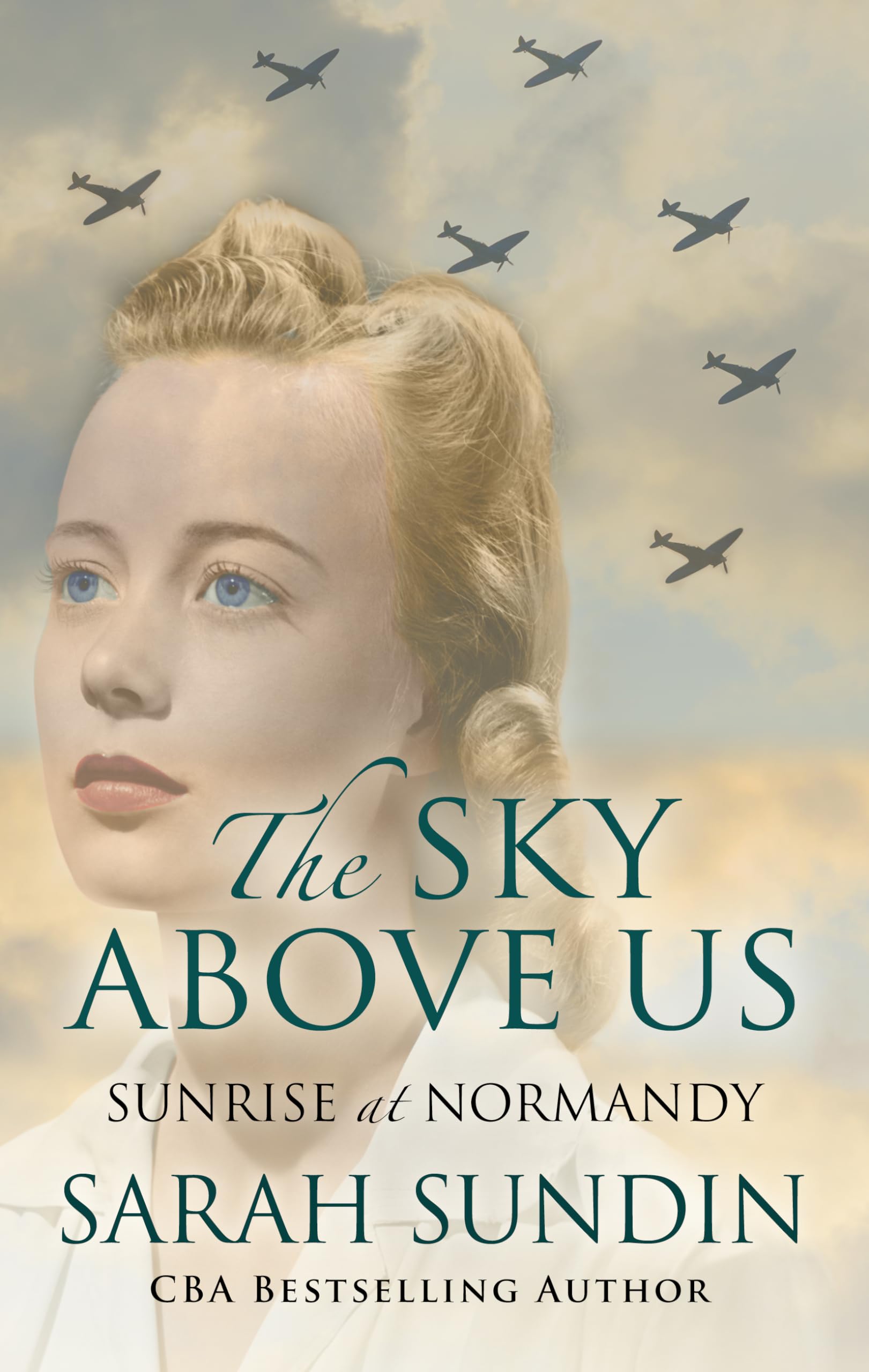 The Sky Above Us: Sunrise at Nomandy (Sunrise at Normandy),Used