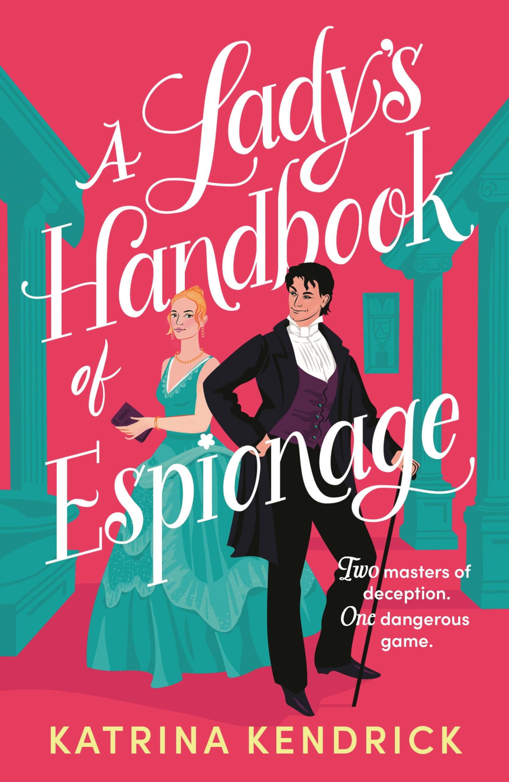 A Ladys Handbook of Espionage: A brandnew spicy, historical romance about two spies and one dangerous game...