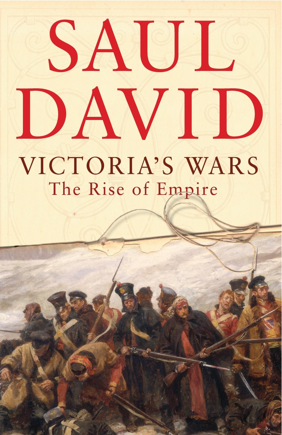 Victoria'S Wars; The Rise Of Empire