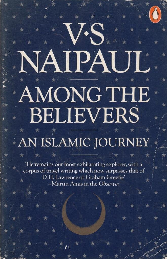 Among the Believers: An Islamic Journey,Used