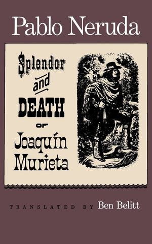 The Splendor and Death of Joaquin Murieta: A Play,Used