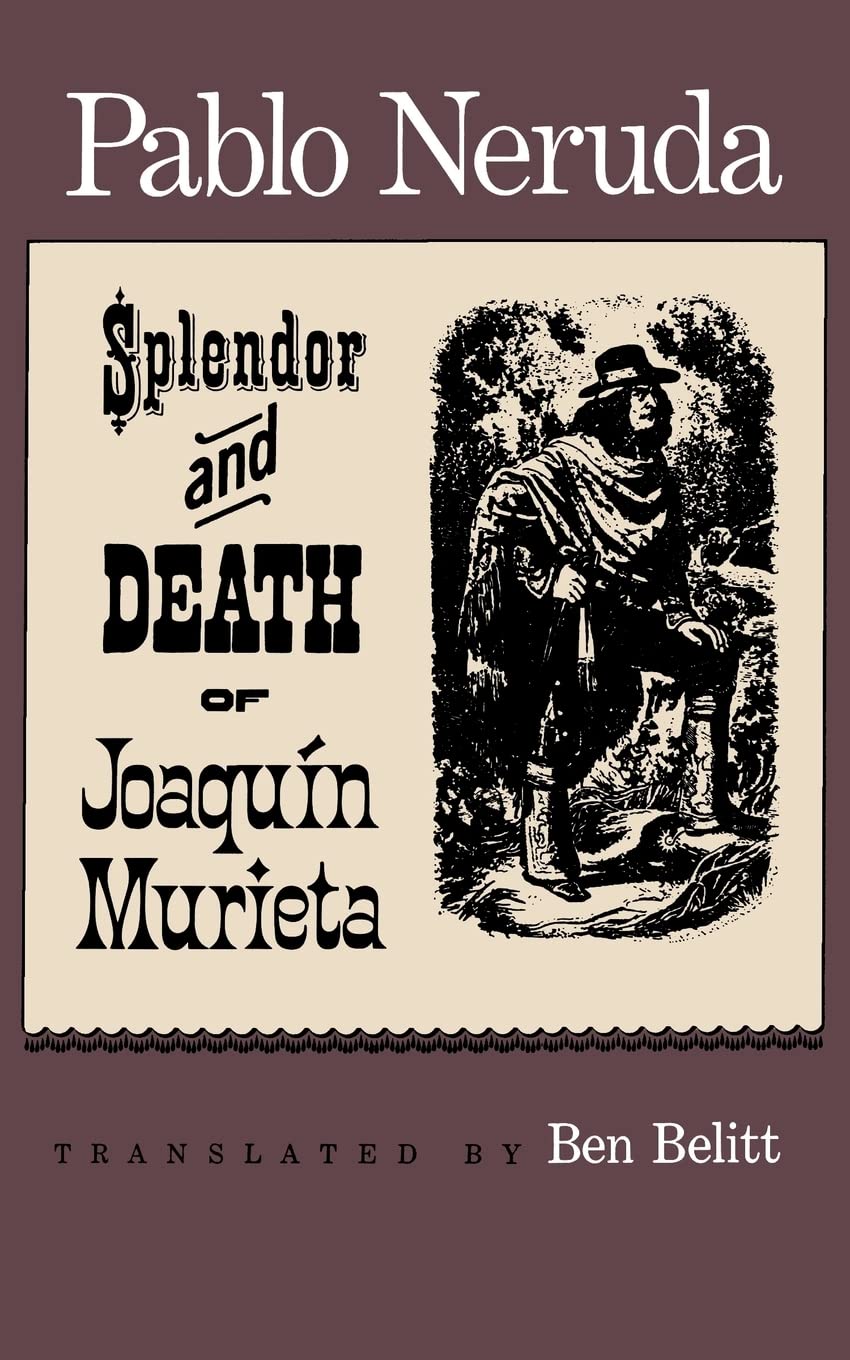 The Splendor and Death of Joaquin Murieta: A Play,Used