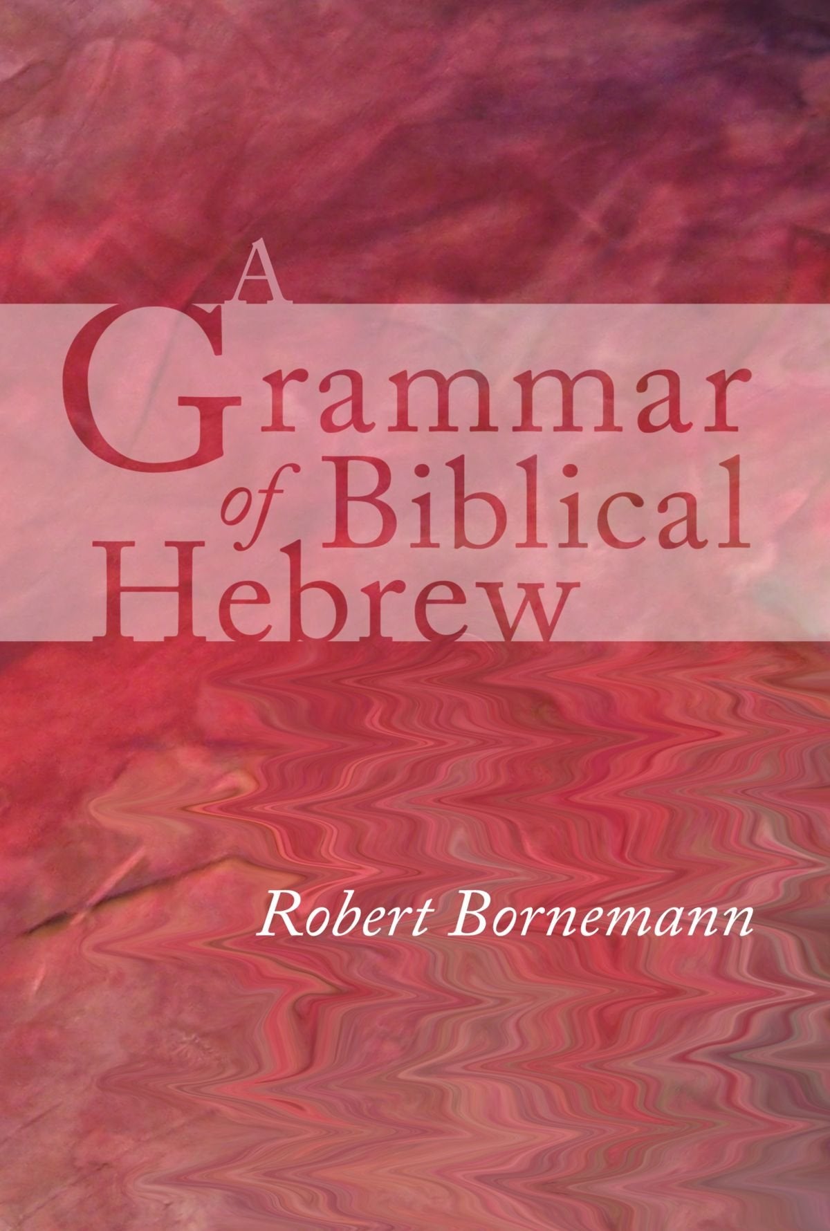 A Grammar Of Biblical Hebrew,Used