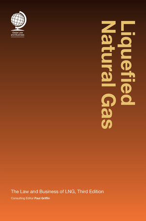 Liquefied Natural Gas: The Law and Business of LNG,Used