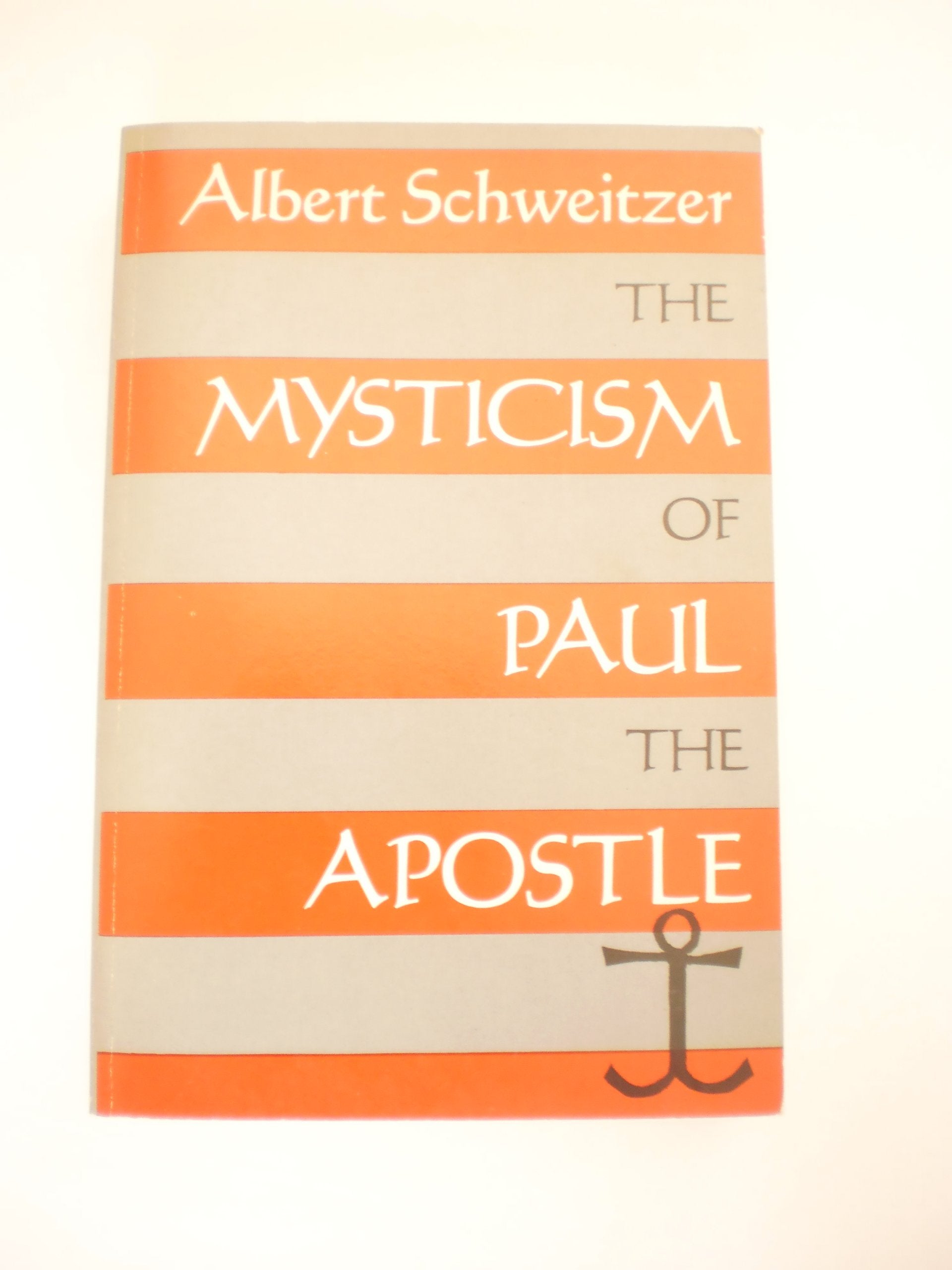 The Mysticism Of Paul The Apostle