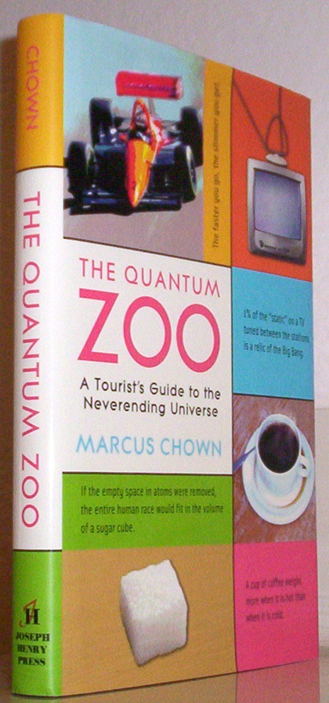 The Quantum Zoo: A Tourist's Guide to the NeverEnding Universe,Used