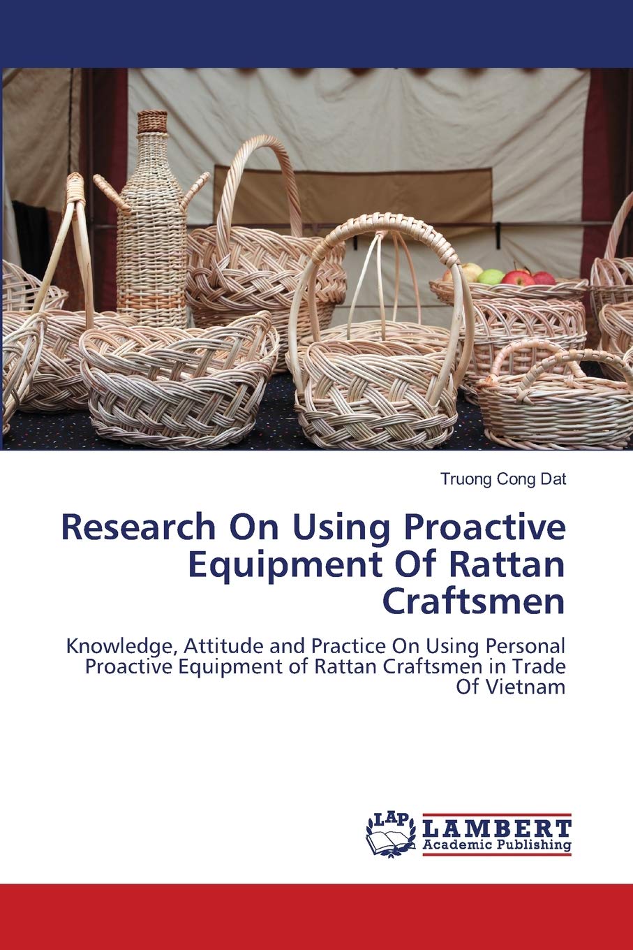 Research On Using Proactive Equipment Of Rattan Craftsmen: Knowledge, Attitude and Practice On Using Personal Proactive Equipmen,Used