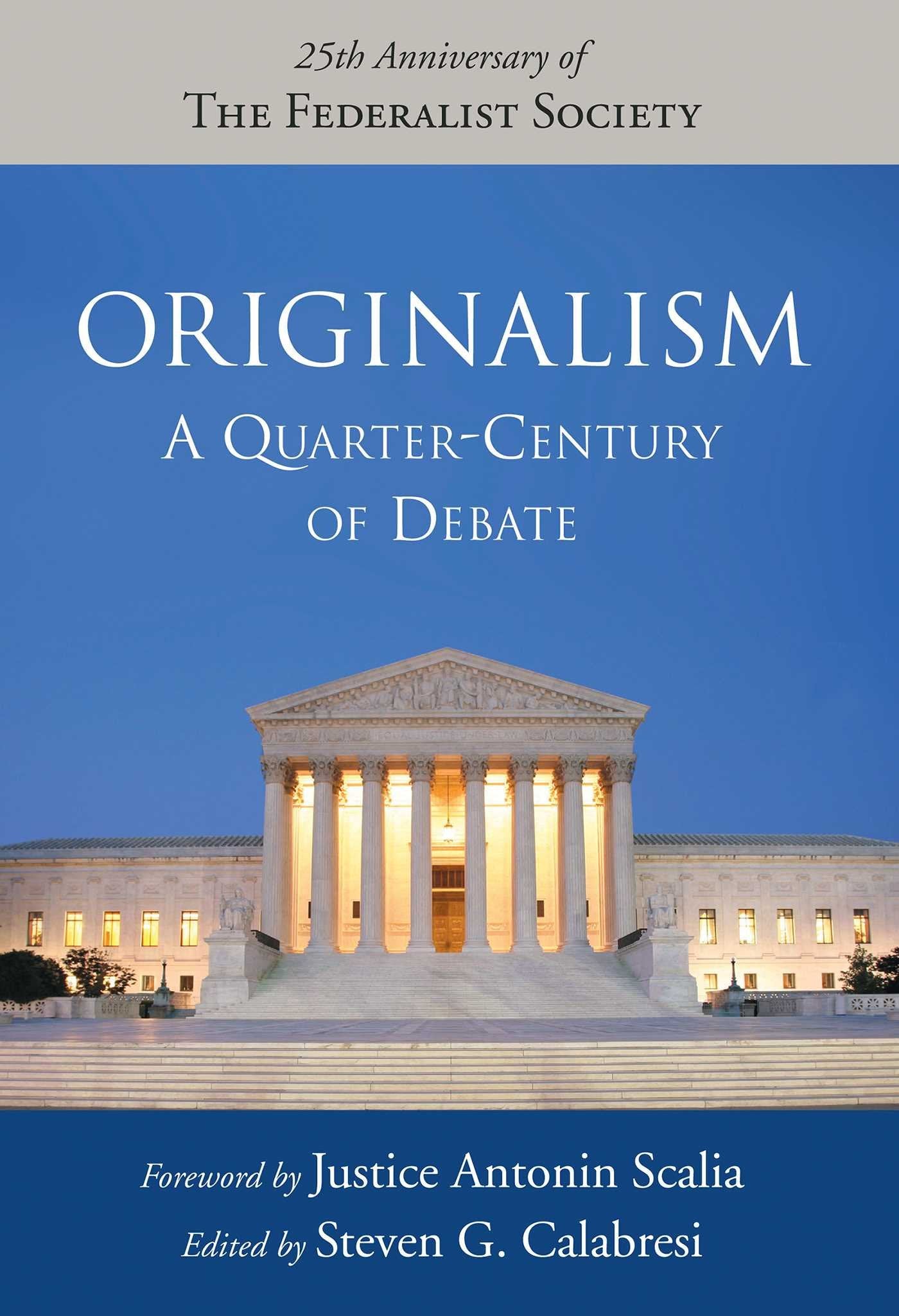 Originalism: A QuarterCentury of Debate,Used