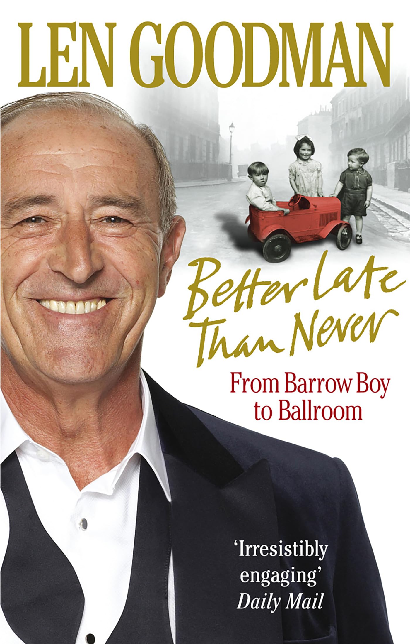 Better Late Than Never: From Barrow Boy to Ballroom,Used