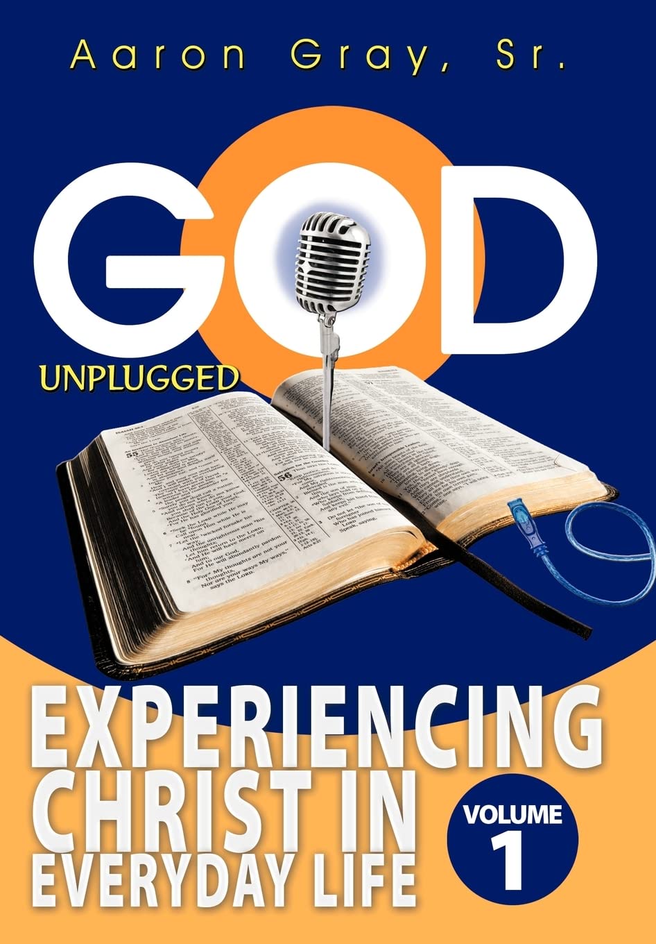 God Unplugged: Experiencing Christ in Everyday Life,Used