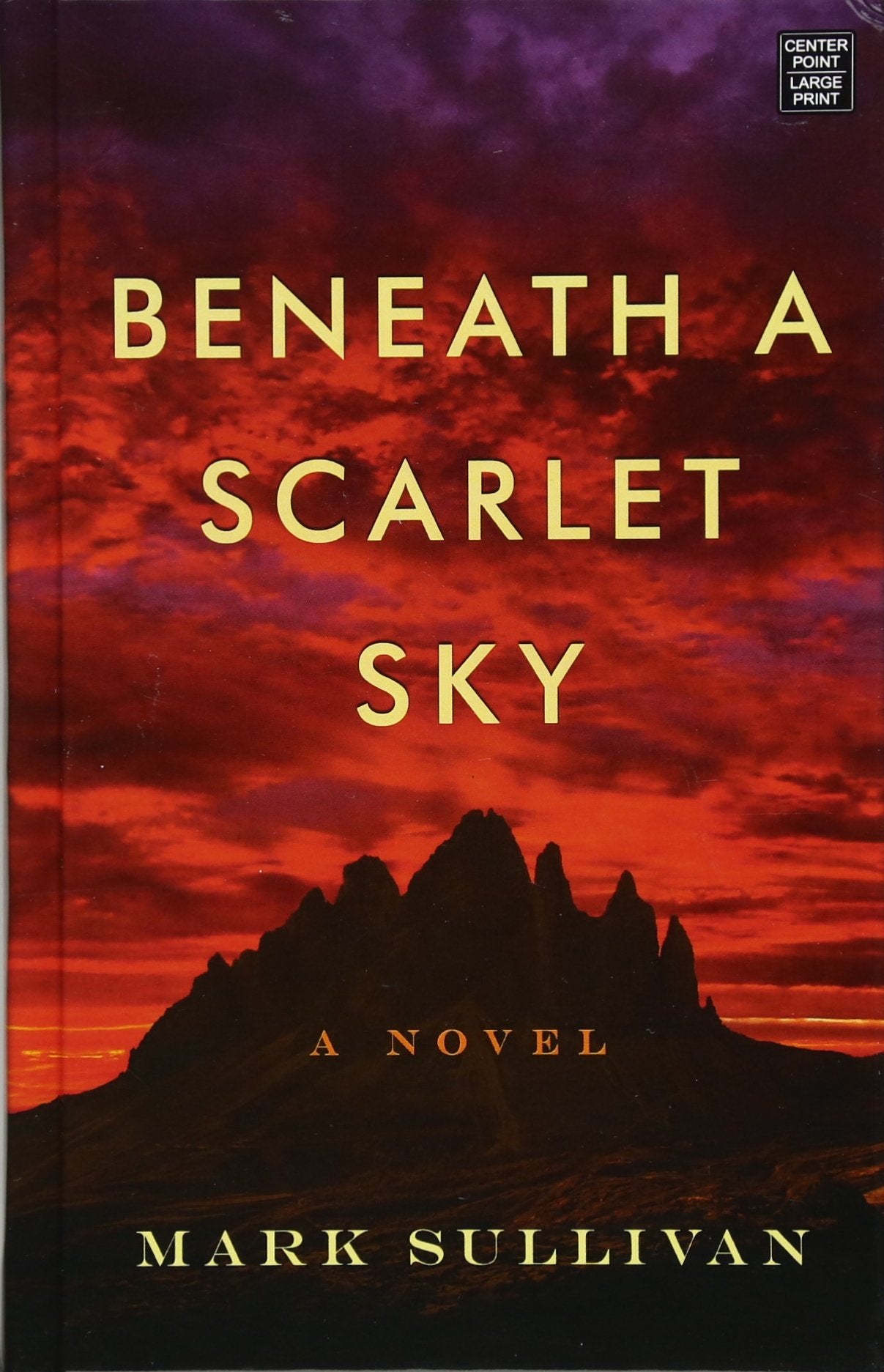 Beneath a Scarlet Sky (Center Point Large Print),Used