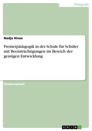 Freinetpdagogik In Der Schule Fr Schler Mit Beeintrchtigungen Im Bereich Der Geistigen Entwicklung (German Edition),Used