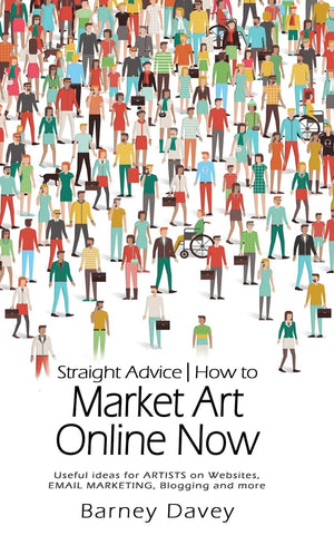 Straight Advice: How to Market Art Online Now,Used
