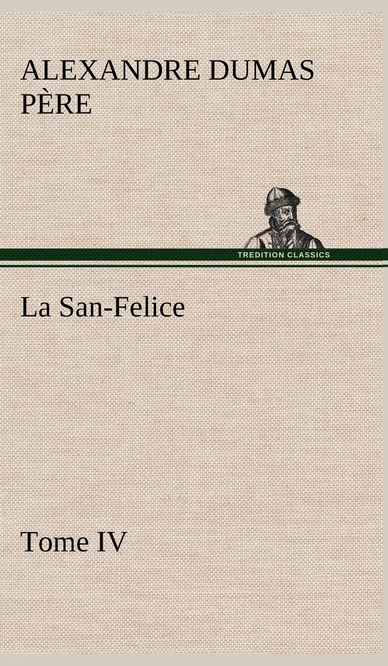 La SanFelice, Tome IV (French Edition),Used