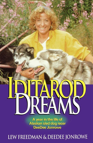Iditarod Dreams: A Year in the Life of Alaskan Sled Dog Racer DeeDee Jonrowe,Used
