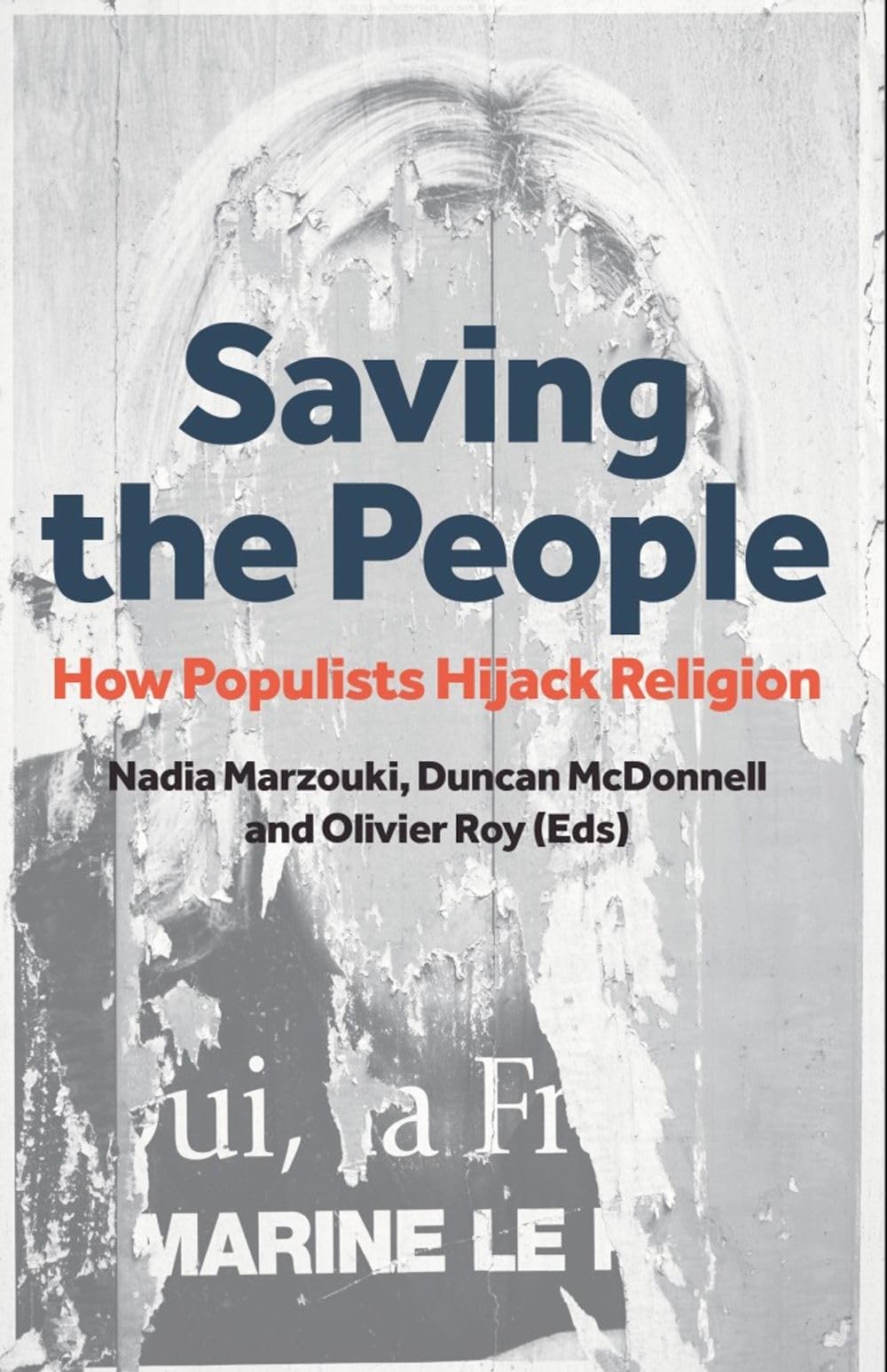 Saving The People: How Populists Hijack Religion,New